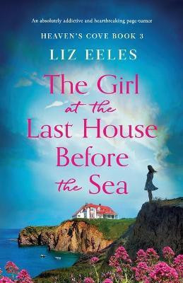 The Girl at the Last House Before the Sea(English, Paperback, Eeles Liz)