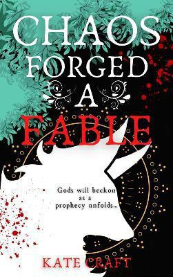 Chaos Forged a Fable(English, Hardcover, Craft Kate)