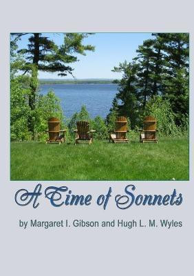 A Time of Sonnets(English, Paperback, Hugh L.M. Wyles Margaret I. Gibson and)