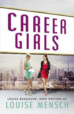 Career Girls(English, Paperback, Bagshawe Louise)