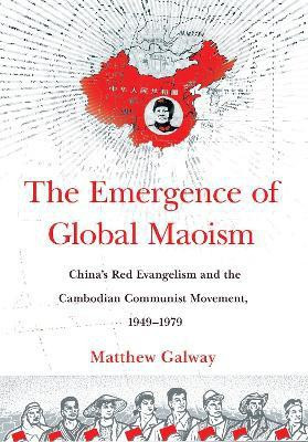The Emergence of Global Maoism(English, Hardcover, Galway Matthew)