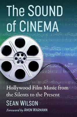 The Sound of Cinema(English, Paperback, Wilson Sean)