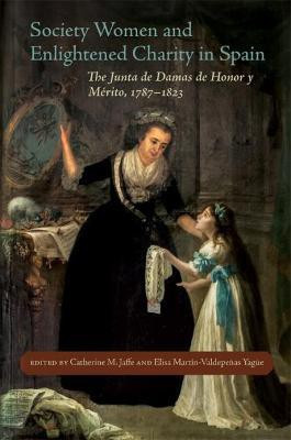 Society Women and Enlightened Charity in Spain(English, Hardcover, unknown)