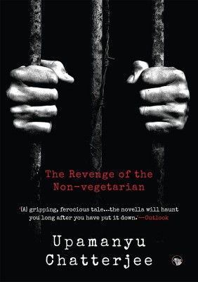 The Revenge of the Non-Vegetarian(English, Paperback, Chatterjee Upamanyu)