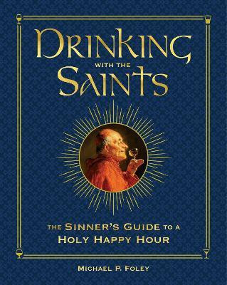 Drinking with the Saints (Deluxe)(English, Hardcover, Foley Michael P.)