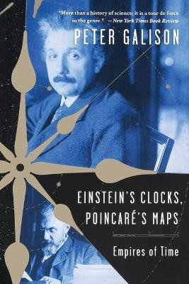 Einstein's Clocks and Poincare's Maps(English, Paperback, Galison Peter)