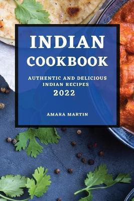 Indian Cookbook 2022(English, Paperback, Martin Amara)