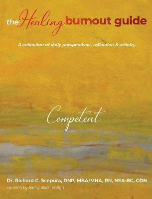 The Healing Burnout Guide(English, Hardcover, Scepura Richard C)