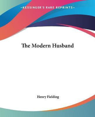 The Modern Husband(English, Paperback, Fielding Henry)