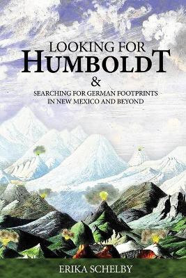 Looking for Humboldt(English, Paperback, Schelby Erika)