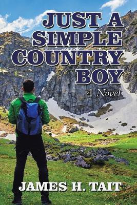 Just a Simple Country Boy(English, Paperback, Tait James H)