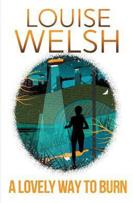 A Lovely Way to Burn(English, Paperback, Welsh Louise)