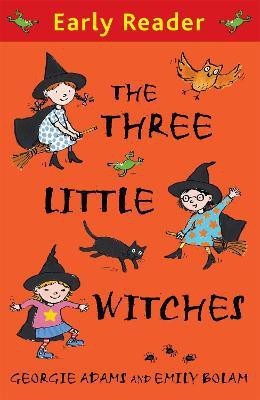 Early Reader: The Three Little Witches Storybook(English, Paperback, Adams Georgie)