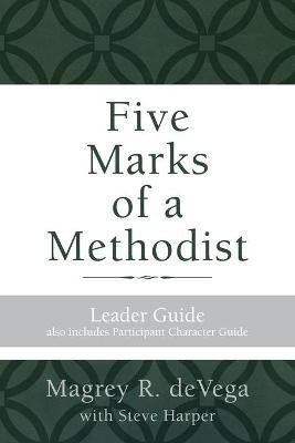Five Marks of a Methodist: Leader Guide(English, Paperback, DeVega Magrey R.)