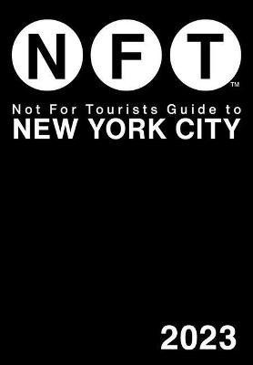 Not For Tourists Guide to New York City 2023(English, Paperback, unknown)