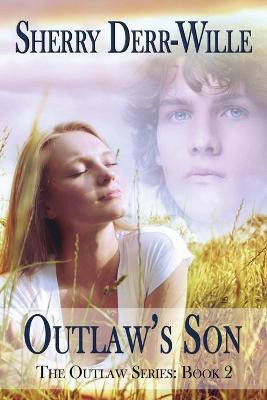 Outlaw's Son(English, Paperback, Derr Wille Sherry)