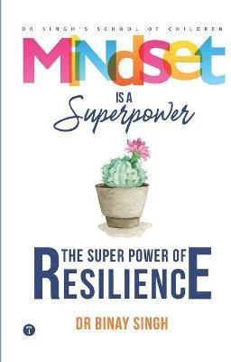 Mindset is a Superpower!(English, Paperback, Singh Binay Dr)
