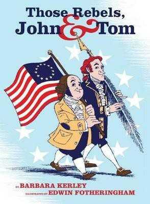 Those Rebels, John & Tom(English, Hardcover, Kerley Barbara)