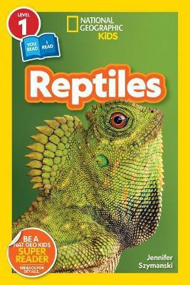 Reptiles (National Geographic Kids Readers, Level 1/Co-Reader)(English, Hardcover, Szymanski Jennifer)