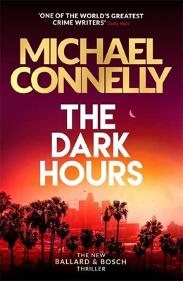 The Dark Hours(Paperback, Connelly, Michael)