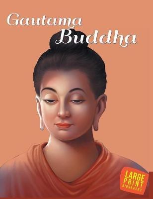 Gautama Buddha : Large Print(English, Hardcover, Team Editorial Om Book)