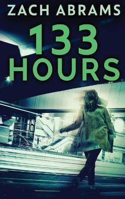 133 Hours(English, Hardcover, Abrams Zach)