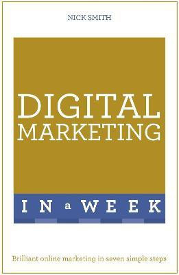 Digital Marketing In A Week(English, Paperback, Smith Nick)