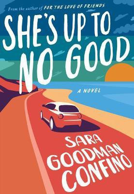She's Up to No Good(English, Paperback, Goodman Confino Sara)