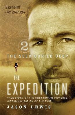 The Seed Buried Deep (the Expedition Trilogy, Book 2)(English, Paperback, Lewis Jason)