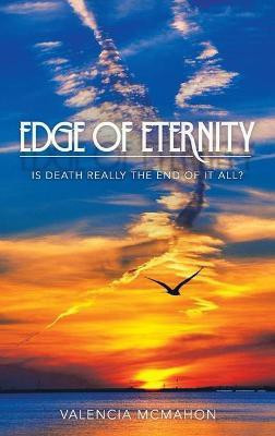 Edge of Eternity(English, Hardcover, McMahon Valencia)