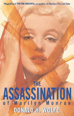 The Assassination Of Marilyn Monroe(English, Paperback, Wolfe Donald H.)