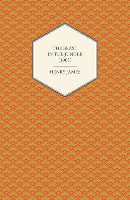 The Beast in the Jungle (1903)(English, Paperback, James Henry)