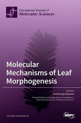 Molecular Mechanisms of Leaf Morphogenesis(English, Hardcover, unknown)