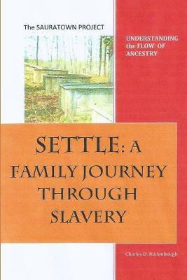 Settle: A Family Journey Through Slavery(English, Paperback, Rodenbough Charles D.)