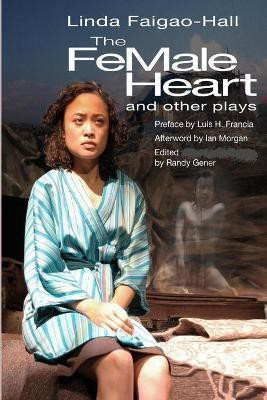 The Female Heart and Other Plays(English, Paperback, Faigao-Hall Linda)