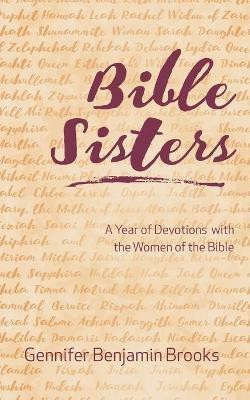 Bible Sisters(English, Paperback, Brooks Gennifer Benjamin)