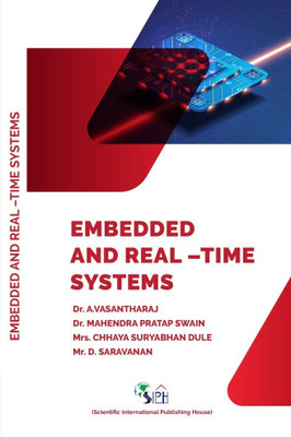 EMBEDDED AND REAL TIME SYSTEMS(Paperback, Dr. A. VASANTHARAJ, Dr. MAHENDRA PRATAP SWAIN, Mrs. CHHAYA SURYABHAN DULE, Mr. D. SARAVANAN)
