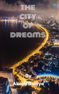 The City of Dreams(Paperback, Akash Baidya)