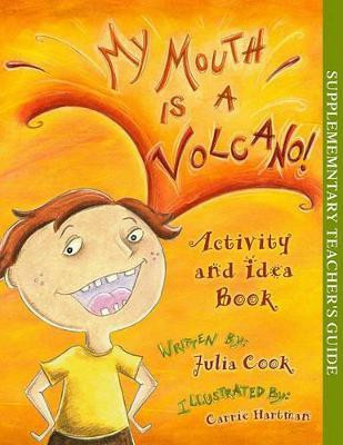 My Mouth Is a Volcano Activity and Idea Book(English, Paperback, Cook Julia)