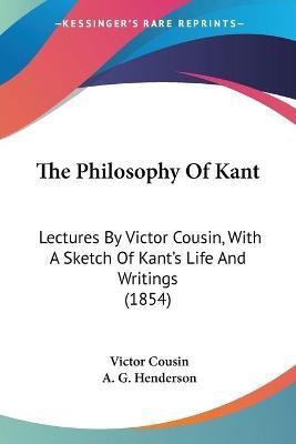 The Philosophy Of Kant(English, Paperback, Cousin Victor)