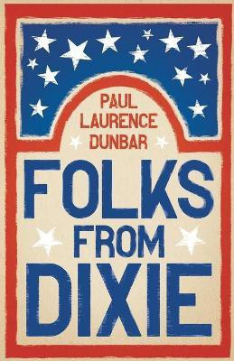 Folks From Dixie(English, Paperback, Dunbar Paul Laurence)