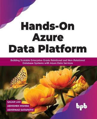 Hands-On Azure Data Platform(English, Paperback, Abhishek Mishra Sagar Lad)