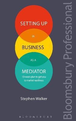 Setting Up in Business as a Mediator(English, Paperback, Walker Stephen)