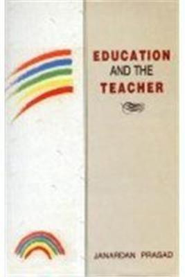 Education and the Teacher(English, Hardcover, Prasad Janardan)