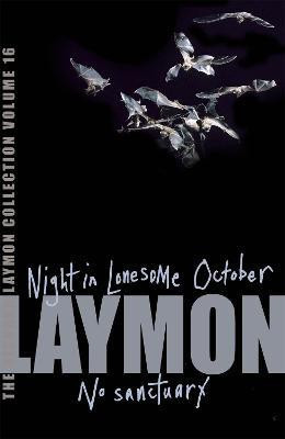 The Richard Laymon Collection Volume 16: Night in the Lonesome October & No Sanctuary(English, Paperback, Laymon Richard)