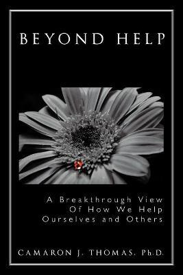 Beyond Help(English, Paperback, Thomas Ph.D. Camaron J.)