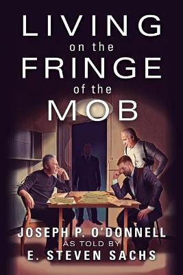 Living on the Fringe of the Mob(English, Paperback, O'Donnell Joseph)