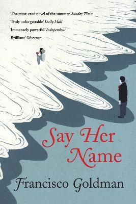 Say Her Name(English, Paperback, Goldman Francisco)