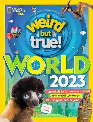 Weird But True World - US edition(English, Hardcover, National Geographic Kids US)