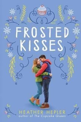 Frosted Kisses(English, Hardcover, Hepler Heather)